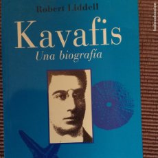 Libros de segunda mano: KAVAFIS. UNA BIOGRAFIA. ROBERT LIDDELL. PAIDOS 2004.