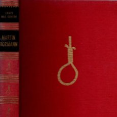 Libros de segunda mano: MARTIN BORMANN - JAMES MCGOVERN - LUIS DE CARALTEDITOR 1974. Lote 366361356