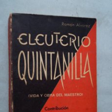 Libros de segunda mano: ELEUTERIO QUINTANILLA. RAMON ALVAREZ. Lote 366369171