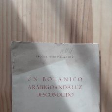Libros de segunda mano: UN BOTÁNICO ARABIGOANDALUZ DESCONOCIDO - MIGUEL ASIN PALACIOS. Lote 366797271