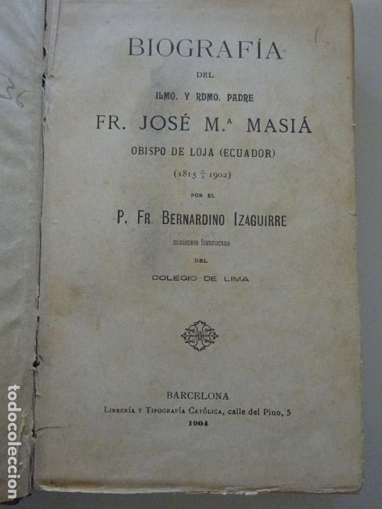 Libros de segunda mano: ANTIGUO LIBRO. A&Ntilde;O 1904 BIOGRAF&Iacute;A DEL ILMO YY RDMO PADRE FR JOS&Eacute; MASI&Aacute;, 555PAG. . 560GR