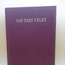 Libros de segunda mano: LOS TRES VÉLEZ POR GREGORIO MARAÑON. Lote 368510301
