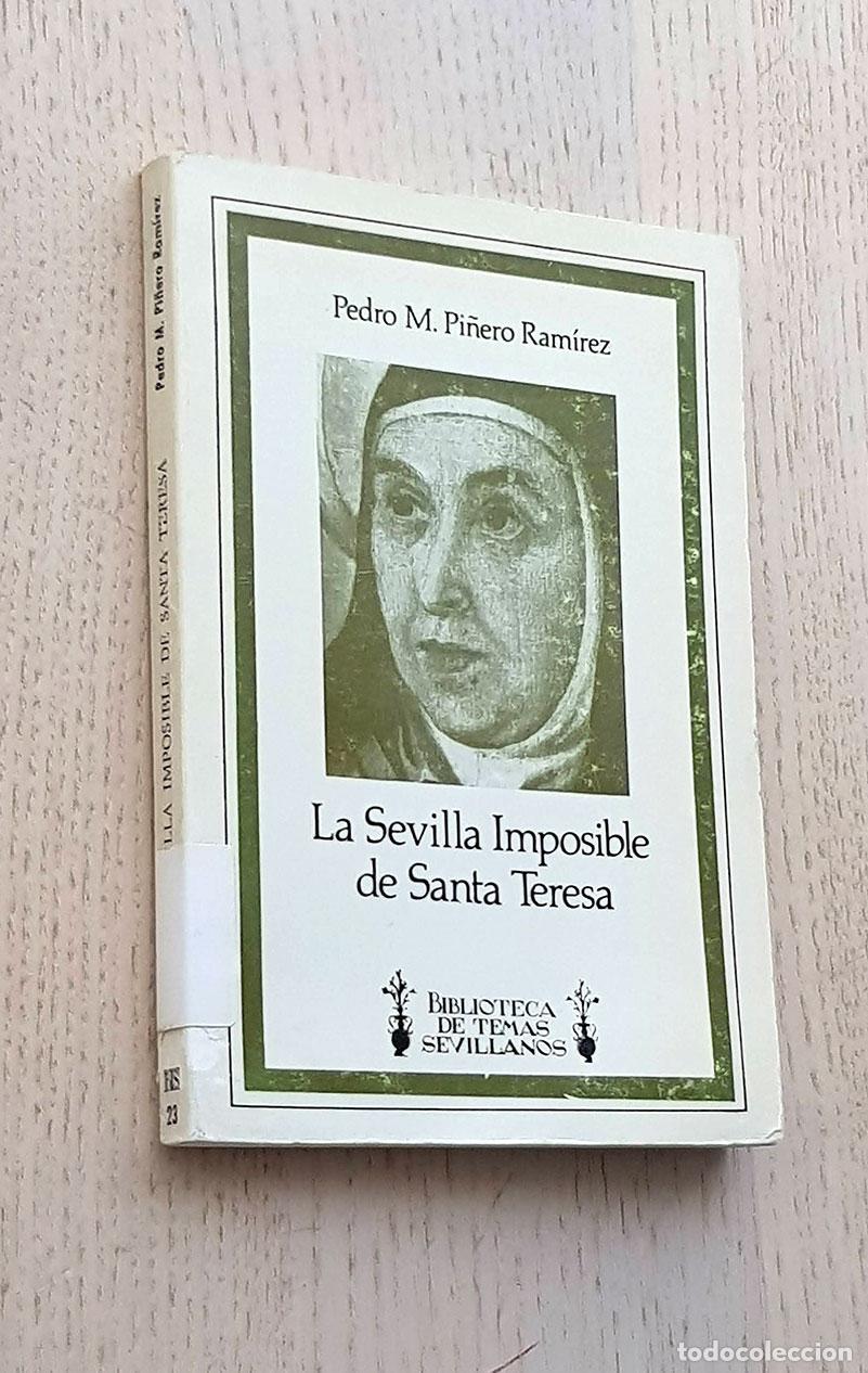 Gebrauchte B&uuml;cher: LA SEVILLA IMPOSIBLE DE SANTA TERESA (Cr&oacute;nica de un malestar en las p&aacute;ginas de su epistolario). (Col