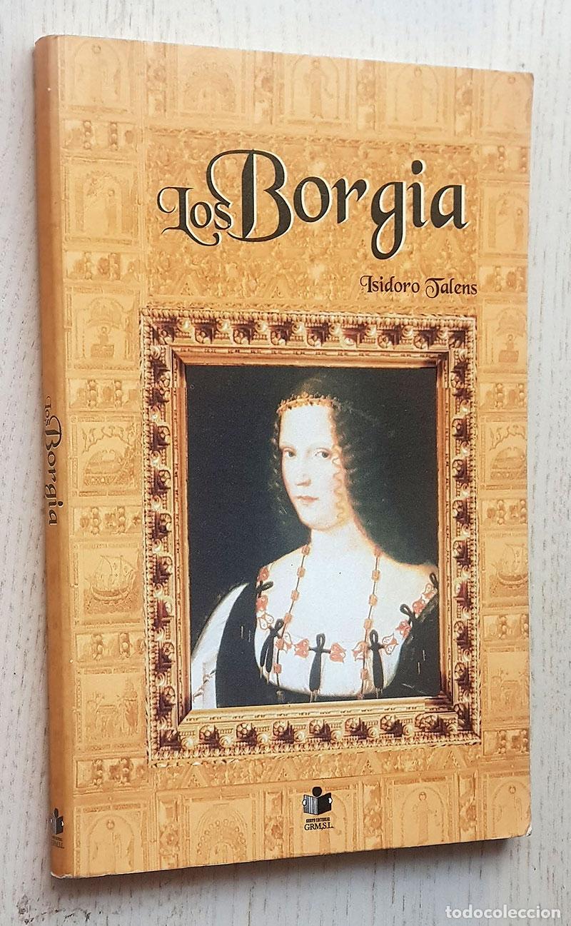 Libros de segunda mano: LOS BORGIA - TALENS, Isidoro - Foto 1