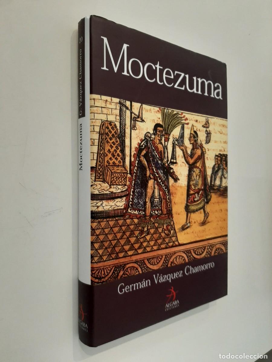 Libros de segunda mano: MOCTEZUMA. GERM&Aacute;N V&Aacute;ZQUEZ CHAMORRO. EDITORIAL ALGABA. 2006 - Foto 2