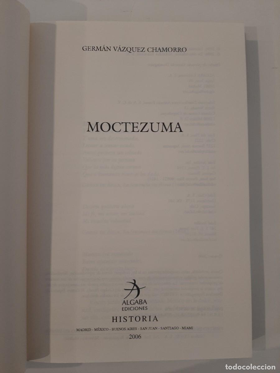 Libros de segunda mano: MOCTEZUMA. GERM&Aacute;N V&Aacute;ZQUEZ CHAMORRO. EDITORIAL ALGABA. 2006 - Foto 4