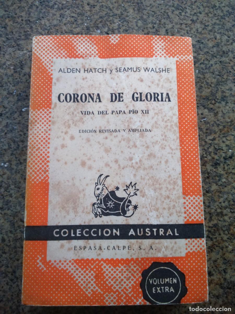 Libri di seconda mano: CORONA DE GLORIA - VIDA DEL PAPA PIO XII -- COLECCION AUSTRAL 1964 --