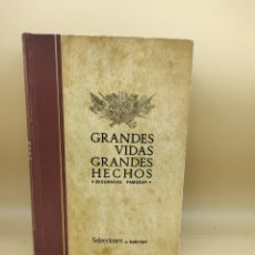 Libros de segunda mano: GRANDES VIDAS, GRANDES HECHOS. Lote 370894136