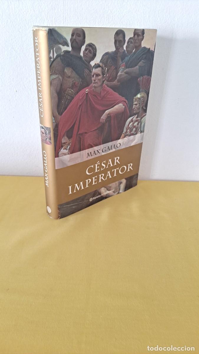 Libros de segunda mano: MAX GALLO - CESAR IMPERATOR - PLANETA 2004 - Foto 1