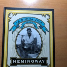 Libros de segunda mano: LA BUENA VIDA SEGÚN HEMINGWAY. A.E. HOTCHNER. BELACQUA. Lote 371009161