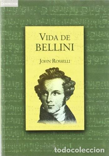 Libros de segunda mano: VIDA DE BELLINI - JOHN ROSSELLI - Foto 1