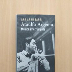 Libros de segunda mano: ATAÚLFO ARGENTA. ANA ARAMBARRI. GALAXIA GUTENBERG