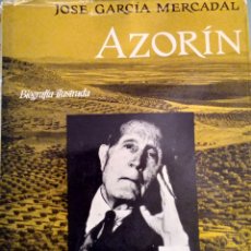 Libros de segunda mano: BIOGRAFÍA DE AZORÍN DE JOSÉ GARCÍA MERCADAL, EDICIONES DESTINO 1967.DEDICADO EN 1989