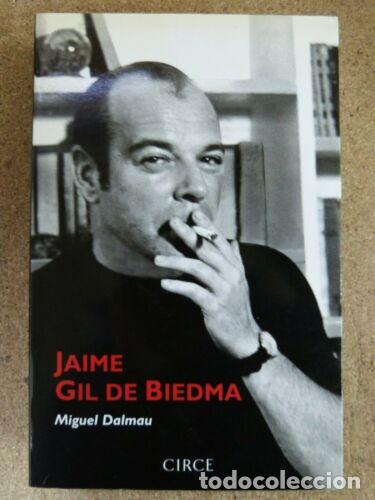 Libros de segunda mano: Jaime Gil de Biedma.Miguel Dalmau.Circe Ediciones