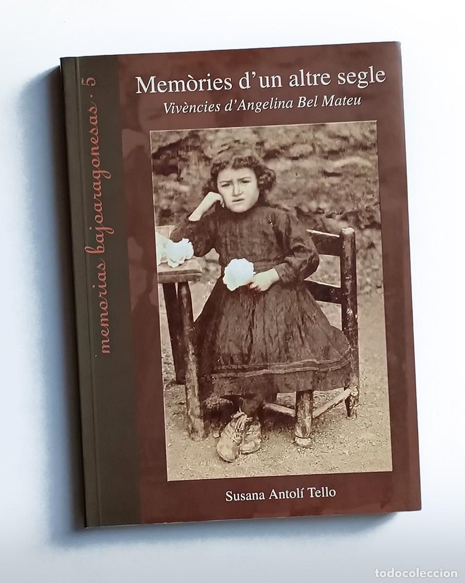 Libros de segunda mano: MEM&Ograve;RIES D'UN ALTRE SEGLE - VIV&Egrave;NCIES D' ANGELINA BEL MATEU - MEMORIAS BAJOARAGONESAS 5