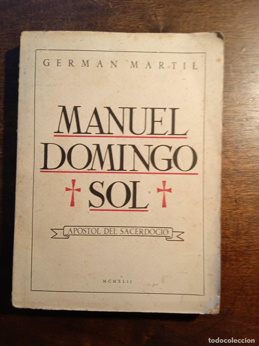 Libri di seconda mano: Germ&aacute;n Martil. Manuel Domingo Sol. Ap&oacute;stol del sacerdocio