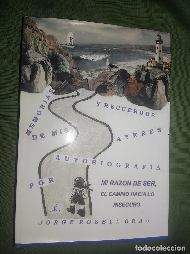 Libros de segunda mano: MEMORIAS Y RECUERDOS DE MIS AYERES AUTOBIOGRAFIA-JORGE ROSELL GRAU