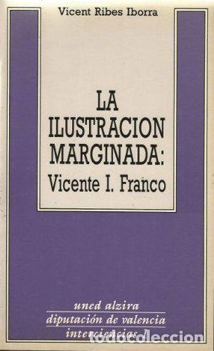Libros de segunda mano: LA ILUSTRACI&Oacute;N MARGINADA - RIBES IBORRA, VICENT - Foto 1