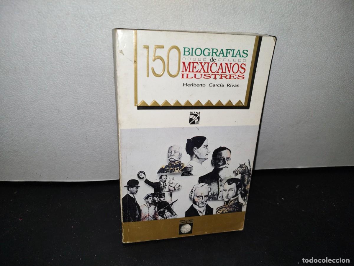 Second hand books: 43- 150 BIOGRAF&Iacute;AS DE MEXICANOS ILUSTRES