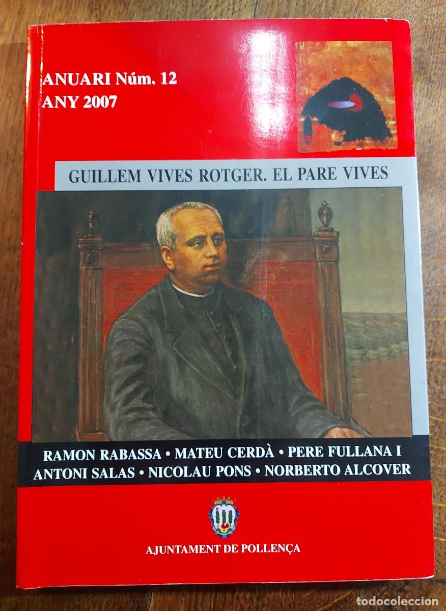 Second hand books: Guillem Vives Rotger. El pare Vives. Ramon Rabassa i altres. Edita Ajuntament de Polle&ccedil;a 2007