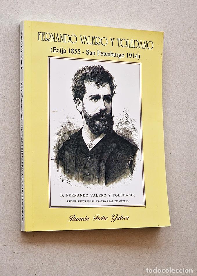 Livres d'occasion: FERNANDO VALERO Y TOLEDANO BOSQUEJO ARTISTICO DE UN TENOR ECIJANO. (&Eacute;cija 1855- San Petesburgo 1914