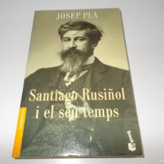 Libros de segunda mano: SANTIAGO RUSIÑOL I EL SEU TEMPS JOSEP PLA