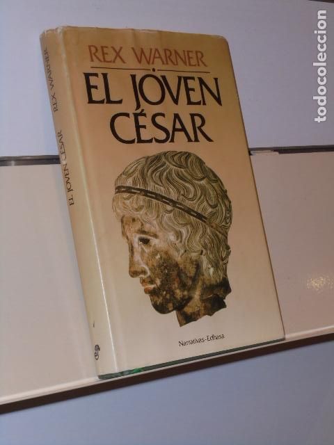 Libros de segunda mano: EL JOVEN CESAR REX WARNER - NARRATIVAS EDHASA - Foto 1