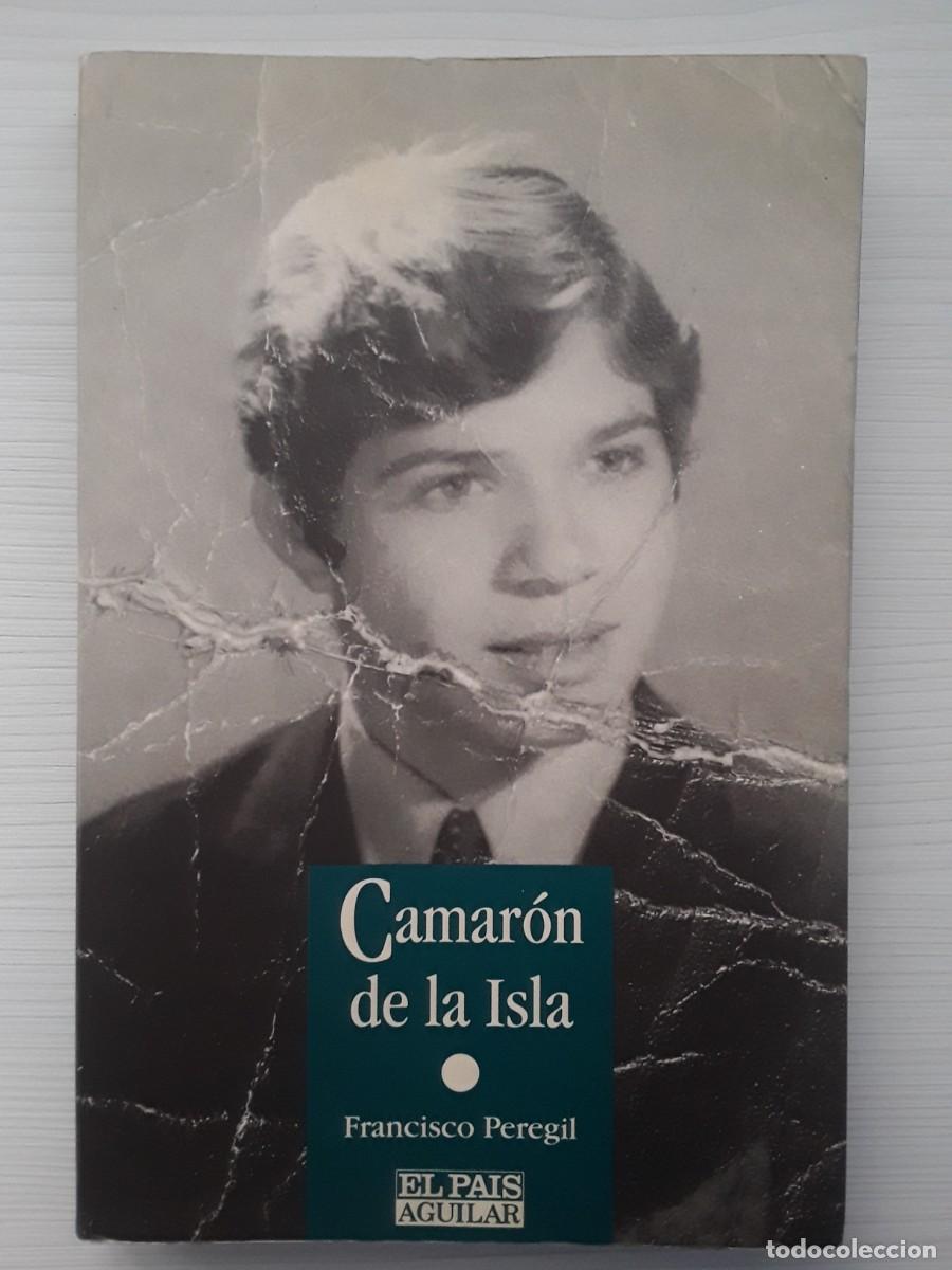 Libros de segunda mano: CAMAR&Oacute;N DE LA ISLA. FRANCISCO PEREGIL. - Foto 1