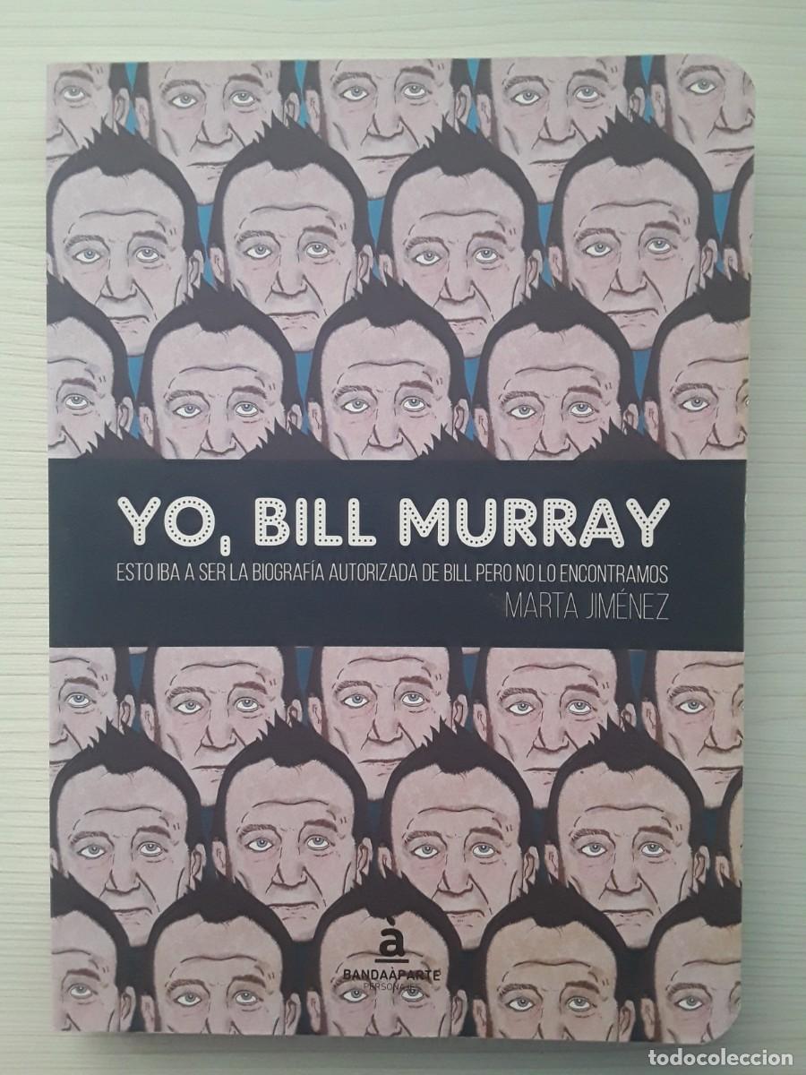 Libros de segunda mano: YO, BILL MURRAY. MARTA JIM&Eacute;NEZ. - Foto 1
