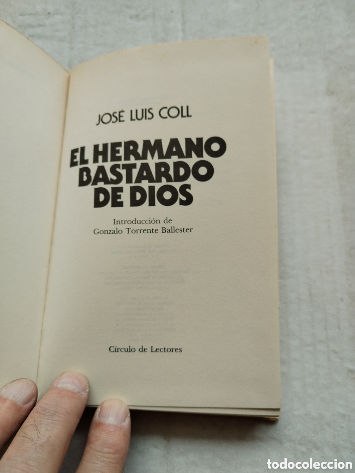 Libros de segunda mano: EL HERMANO BASTARDO DE DIOS/JOS&Eacute; LU&Iacute;S COLL - Foto 2