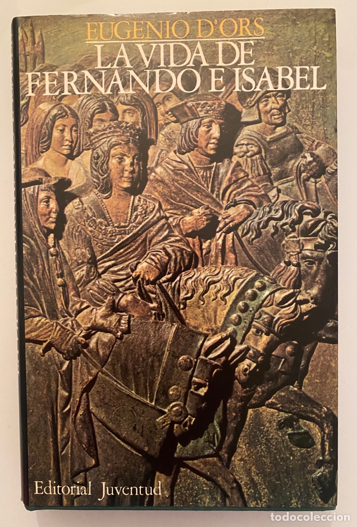 Libros de segunda mano: La vida de Fernando e Isabel - DORS, Eugenio - Foto 1