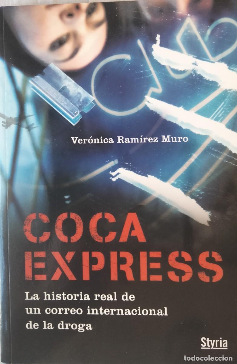 Libros de segunda mano: Ver&oacute;nica Ram&iacute;rez Miro-Coca Express.Styria.2008. - Foto 1