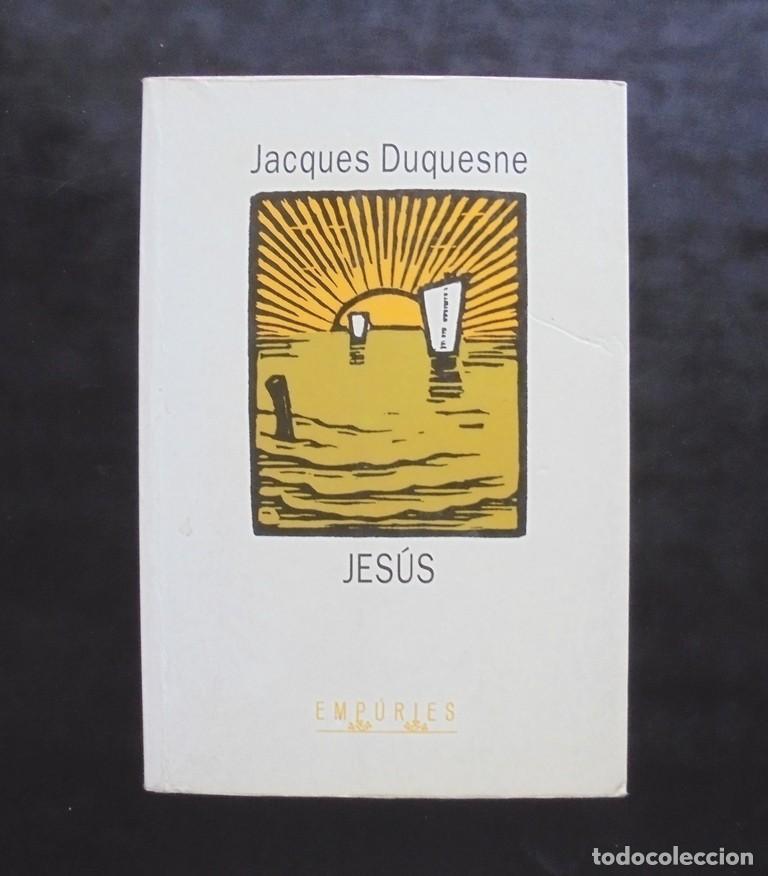 Libros de segunda mano: Jes&uacute;s, Jacques Duquesne 1996 1a ed. Emp&uacute;ries - Foto 1