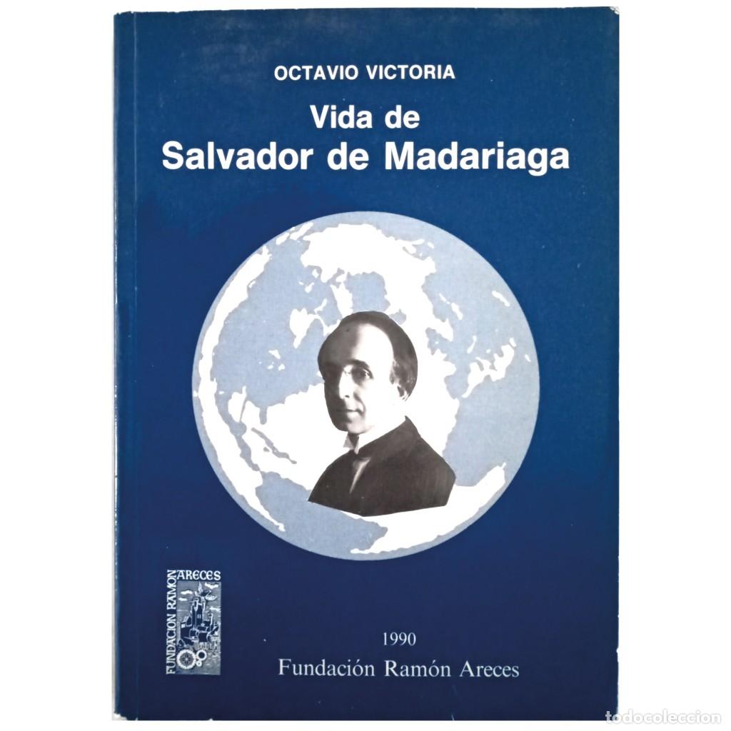 Libri di seconda mano: VIDA DE SALVADOR DE MADARIAGA. Tomo I. Victoria, Octavio