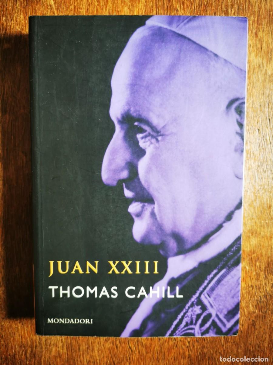 Libros de segunda mano: CAHILL, Thomas. Juan XXIII - Foto 1