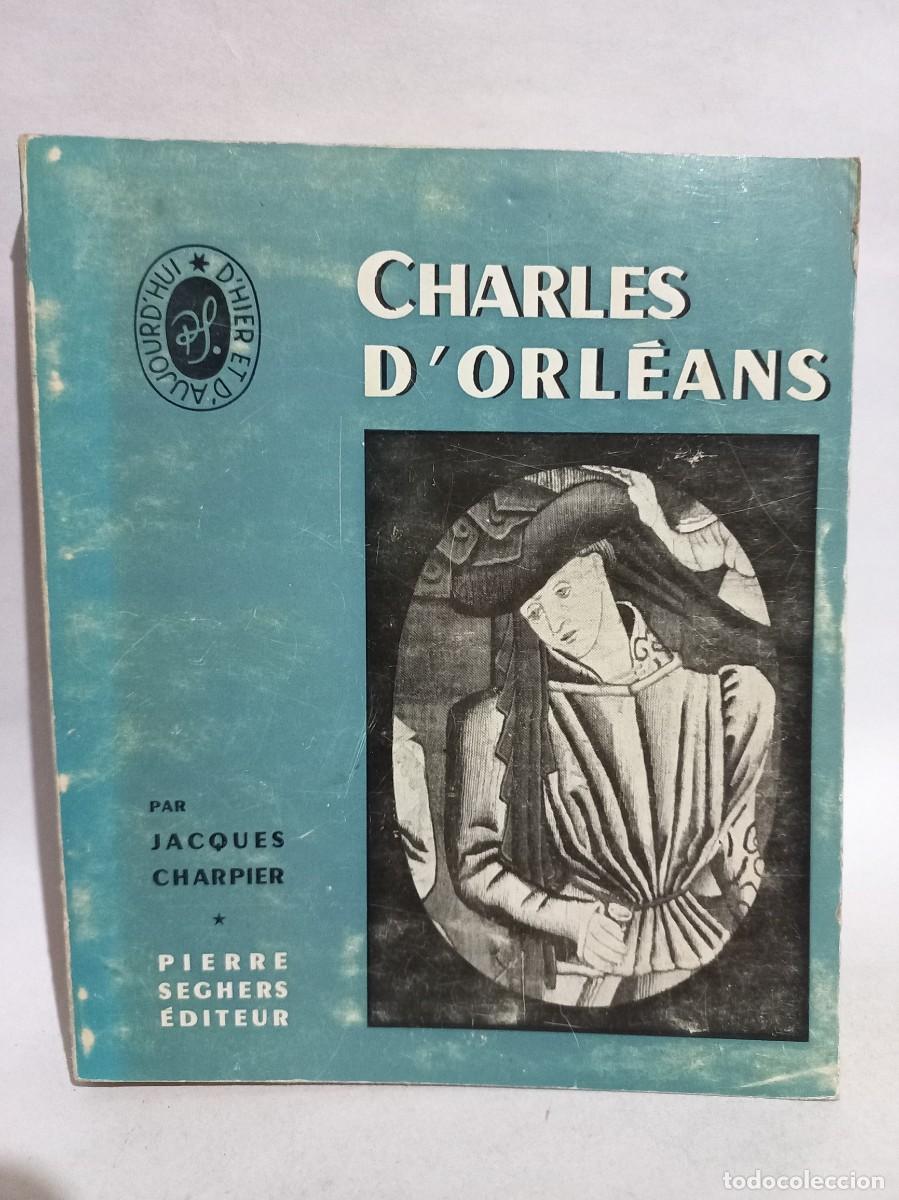 Libros de segunda mano: Jacques Charpier - Charles DOrl&eacute;ans - 1958 - Foto 1