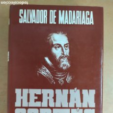 Libros de segunda mano: HERNÁN CORTÉS / SALVADOR DE MADARIAGA / 6ªED. 1986. ESPASA-CALPE