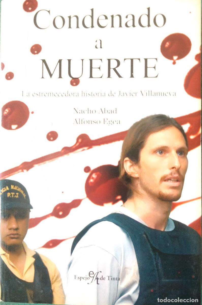 Livres d'occasion: Nacho Abad y Alfonso Egea-Condenado a muerte.Espejo de tinta.2005.