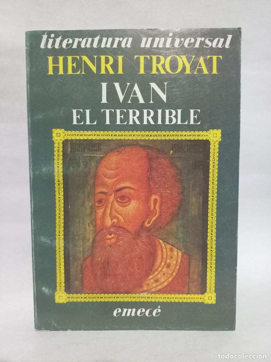 Libros de segunda mano: Henri Troyat - Iv&aacute;n El Terrible - 1983 - Foto 1