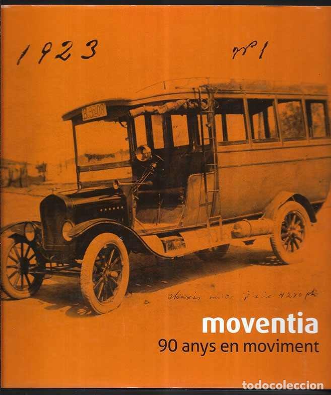 Libros de segunda mano: Moventia 90 Anys en moviment 1&ordf; edici&oacute;
