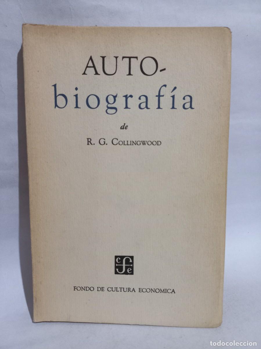 Gebrauchte B&uuml;cher: R. G. Collingwood - Autobiograf&iacute;a - Primera edici&oacute;n en espa&ntilde;ol - 1953