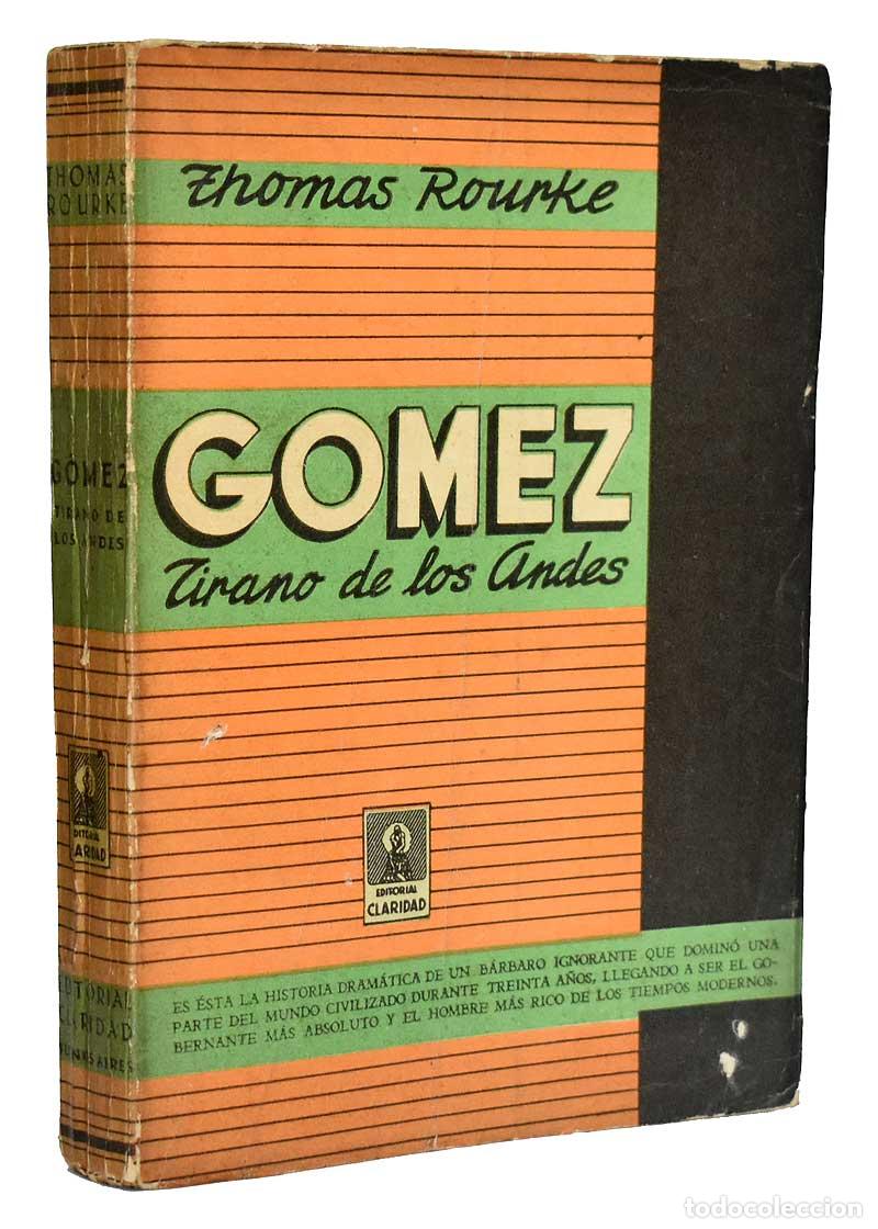 Libros de segunda mano: G&oacute;mez. Tirano de los Andes - Thomas Rourke - Foto 1