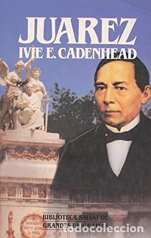 Libros de segunda mano: Juarez. Ivie E. Cadenhead - Foto 1