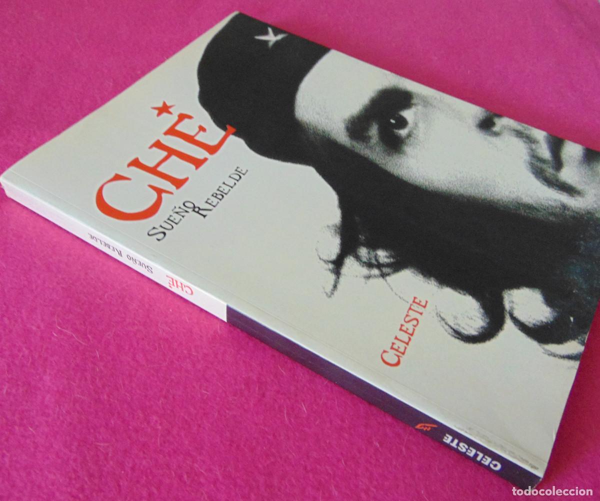 Libros de segunda mano: CHE - SUE&Ntilde;O REBELDE - CELESTE EDICIONES, MADRID - Foto 7