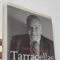 Libros de segunda mano: TARRADELLAS - ORIOL MALLÓ VILAPANA. Lote 401318249