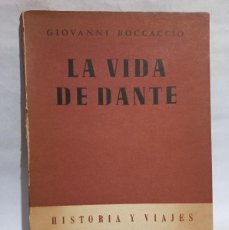 Libros de segunda mano: GIOVANNI BOCCACCIO - LA VIDA DE DANTE - 1947. Lote 401667574