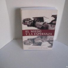 Libros de segunda mano: EL MIEDO Y LA ESPERANZA. ARMANDO RODRÍGUEZ VALLINA. VER FOTOGRAFÍAS ADJUNTAS.. Lote 401685719