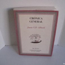 Libros de segunda mano: CRÓNICA GENERAL. JUAN GIL-ALBERT. PRE-TEXTOS. INSTITUTO DE CULTURA JUAN GIL-ALBERT.. Lote 401686694