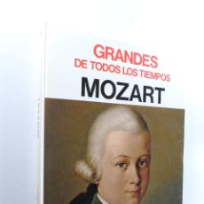 Libros de segunda mano: GRANDES DE TODOS LOS TIEMPOS MOZART. Lote 402188329