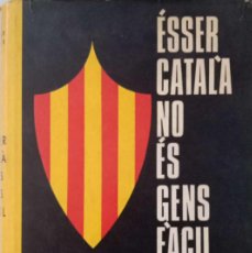 Libros de segunda mano: ÉSSER CATALÀ NO ÉS FÀCIL (1931-1936) [ROSSEND LLATES]. Lote 402445699